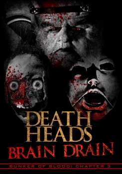 Album Feature Film: Bunker Of Blood 3: Death Heads Brain Dead