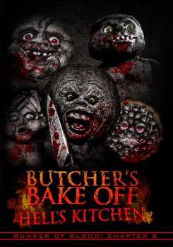 Album Feature Film: Bunker Of Blood 8: Butchers Bake Off - Hell's Kitchen