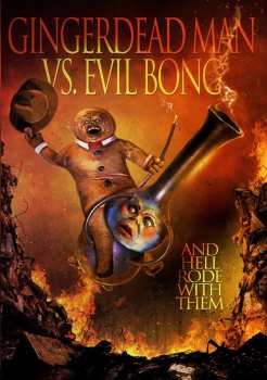 Album Feature Film: Gingerdead Man Vs. Evil Bong