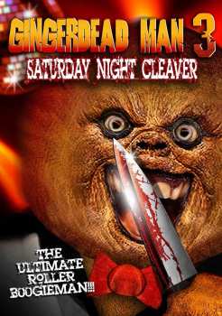 Feature Film: Gingerdeadman 3: Saturday Night Cleaver