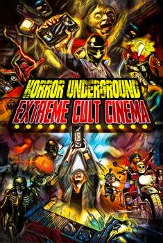 Album Feature Film: Horror Underground: Extreme Horror Cinema