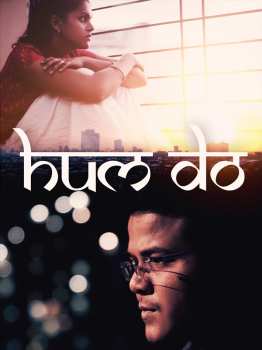 Feature Film: Hum Do