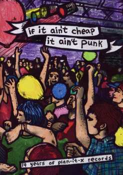 Album Feature Film: If It Ain't Cheap, It Ain't Punk: Fifteen Years Of Plan-it X Records
