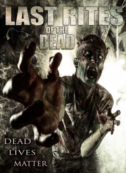 Feature Film: Last Rites Of The Dead