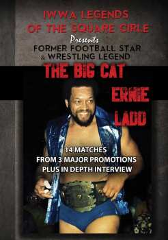 Feature Film: Legends Of The Square Circle Presents Ernie Ladd