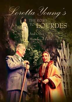 Album Feature Film: Loretta Young's The Road To Lourdes & Other Miracles Of Faith