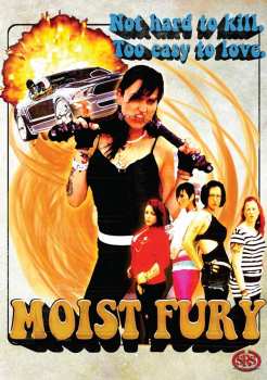 Album Feature Film: Moist Fury