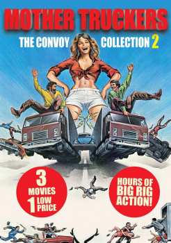 Feature Film: Mother Truckers: The Convoy Collection 2