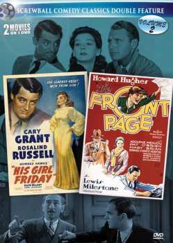 Feature Film: Screwball Comedy Classics Volume 2: His Girl Friday & Front Page