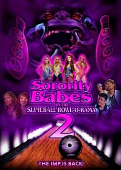 Album Feature Film: Sorority Babes In The Slimeball Bowl-o-rama 2