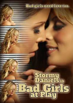 Feature Film: Stormy Daniels In Bad Girls At Play