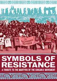 Album Feature Film: Symbols Of Resistance: A Tribute To The Martyrs Of The Chican@ Movement