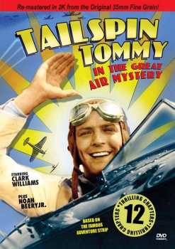 Feature Film: Tailspin Tommy In The Great Air Mystery