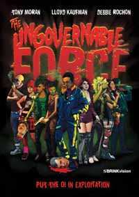 Feature Film: Ungovernable Force, The