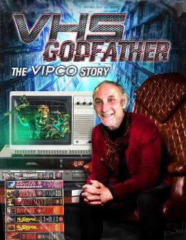 Album Feature Film: Vhs Godfather: The Vipco Story