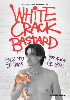 Album Feature Film: White Crack Bastard