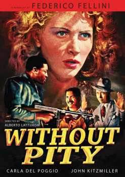 Feature Film: Without Pity