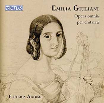 Album Federica Artuso: Emilia Giuliani: Opera Omnia Per Chitarra / Complete Guitar Works