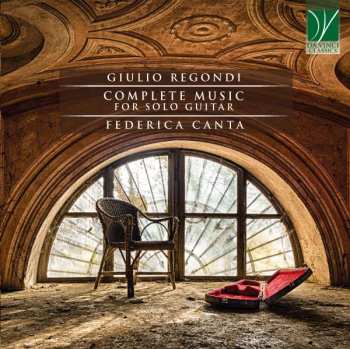 Federica Canta: Regondi Complete Music For Solo Guitar