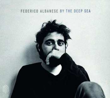 CD Federico Albanese: By The Deep Sea 174259