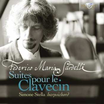 Album Federico Maria Sardelli: Suites Pour Le Clavecin