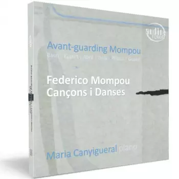 Maria Canyigueral - Avant-guarding Mompou