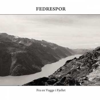 Album Fedrespor: Fra En Vugge I Fjellet