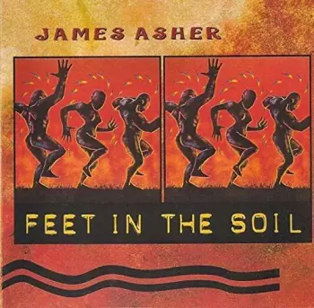 James Asher: Feet In The Soil