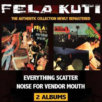 Album Fela Kuti: Everything Scatter / Noise For Vendor Mouth