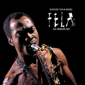 Album Fela Kuti: Teacher Don't Teach Me Nonsense