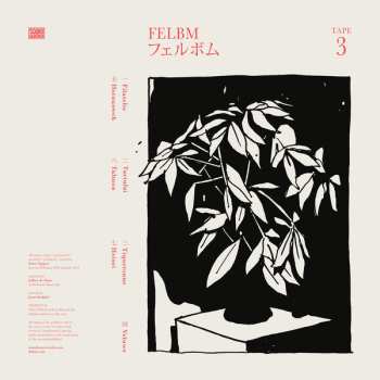 Album Felbm: Tape 3 / Tape 4