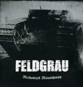 Album Feldgrau: Mechanized Misanthropy