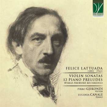 Album Felice Lattuada: Sonaten Für Violine & Klavier D-dur & E-moll
