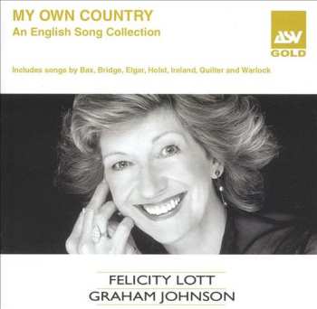 Felicity Lott: My Own Country: An English Song Collection