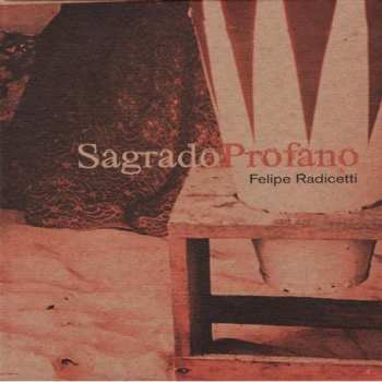 Album Felipe Radicetti: Sagrado Profano