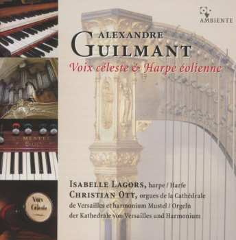 Album Felix Alexandre Guilmant: Werke Für Harfe & Harmonium "voix Celeste & Harpe Eolienne"
