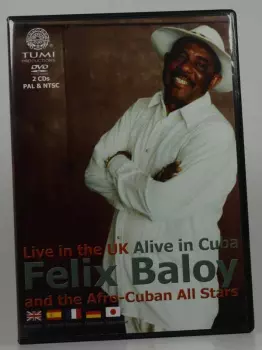 Félix Baloy: Live In The UK Alive In Cuba 