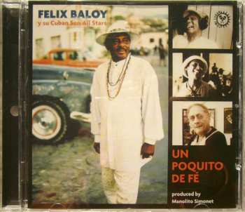 CD Felix Baloy Y Su Cuban Son Allstars: Un Poquito De Fé 468919
