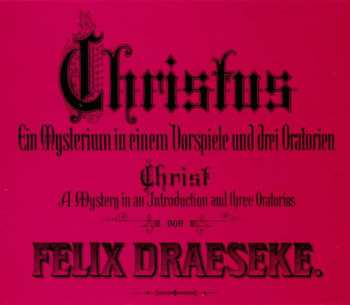 Album Felix Draeseke: Christus