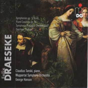 Album Felix Draeseke: Symphonies, Op. 12 & 40; Piano Concerto, Op. 36; Symphonic Prologue "Penthesilea"; Overture "Gudrun"