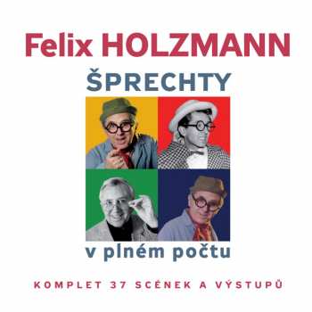 Album Felix Holzmann: Šprechty V Plném Počtu