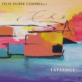Album Felix Huber: Fatashui