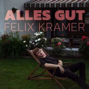 Album Felix Kramer: Alles Gut