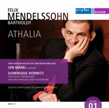 Album Felix Mendelssohn-Bartholdy: Athalie Op.74