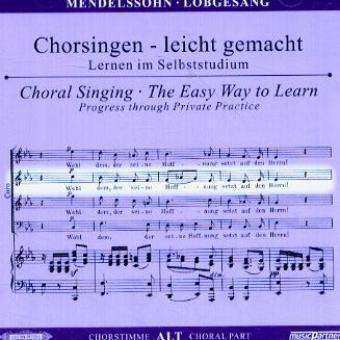 Album Felix Mendelssohn-Bartholdy: Chorsingen - Leicht Gemacht = Choral Singing (The Easy Way To Learn)