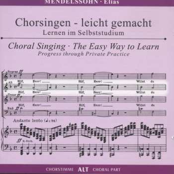 2CD Felix Mendelssohn-Bartholdy: Chorsingen Leicht Gemacht - Felix Mendelssohn: Elias (alt) 490326