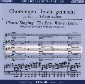 2CD Felix Mendelssohn-Bartholdy: Chorsingen Leicht Gemacht - Felix Mendelssohn: Paulus (tenor) 506612