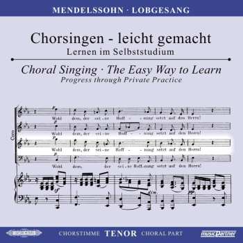 CD Felix Mendelssohn-Bartholdy: Chorsingen Leicht Gemacht - Felix Mendelssohn: Symphonie Nr. 2 "lobgesang" (tenor) 529672