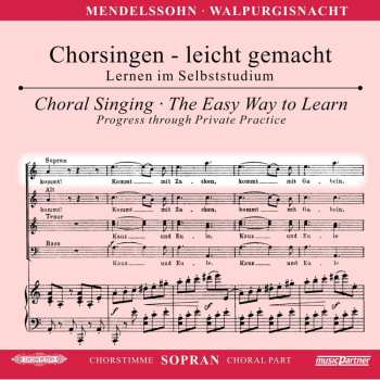 Felix Mendelssohn-Bartholdy: Chorsingen Leicht Gemacht - Felix Mendelssohn: Walpurgisnacht