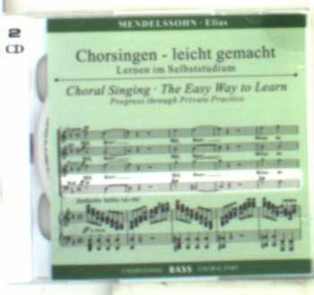 Album Felix Mendelssohn-Bartholdy: Chorsingen Leicht Gemacht:mendelssohn,elias